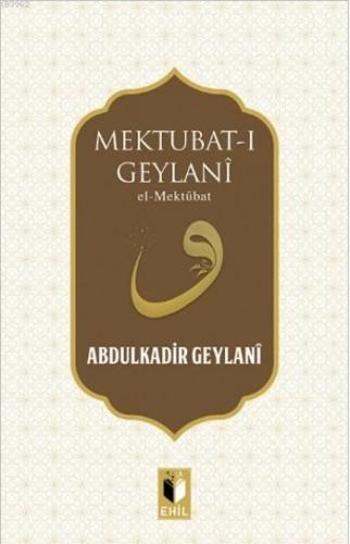 Mektubat-I Geylani; El-Mektûbât