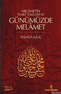 Melâmetin Temel İlkeleri ve Günümüzde Melâmet