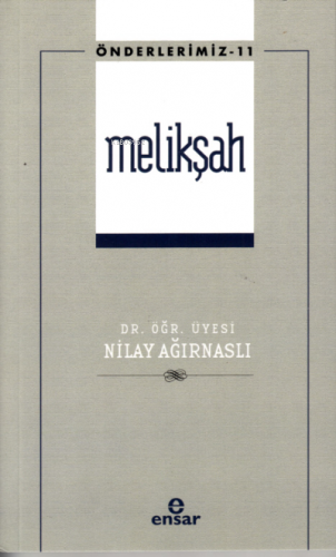 Melikşah (Önderlerimiz-11)