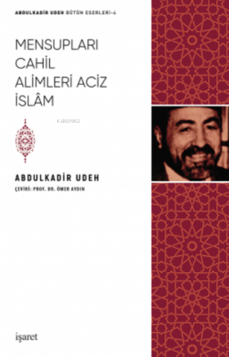 Mensupları Cahil Alimleri Aciz İslam