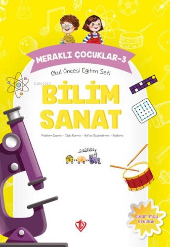 Meraklı Çocuklar 3 ;Okul Öncesi Eğitim Seti Bilim Sanat