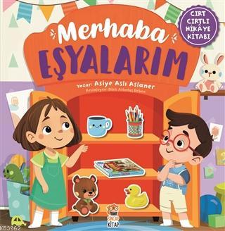 Merhaba Eşyalarım (Cırt Cırtlı Hikaye Kitabı) Ciltli