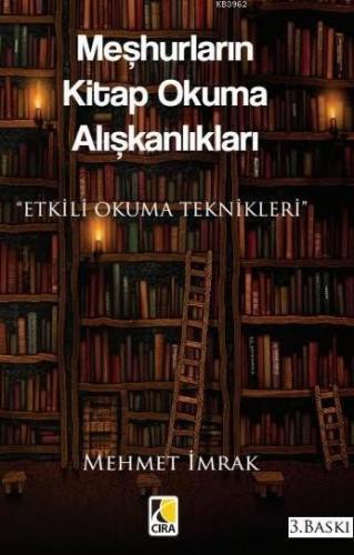 Meşhurların Kitap Okuma Alışkanlıkları; Etkili Okuma Teknikleri