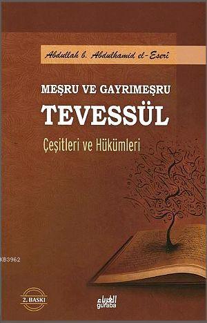 Meşru ve Gayrimeşru Tevessül Çeşitleri ve Hükümleri