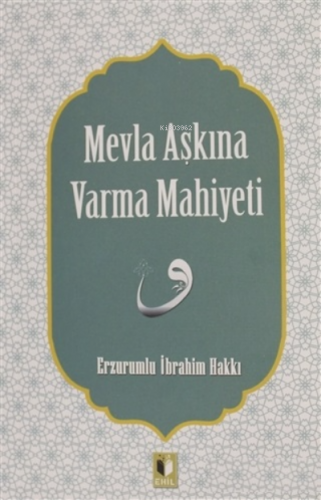 Mevla Aşkına Varma Mahiyeti