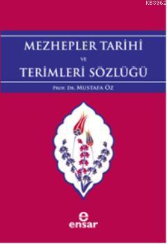 Mezhepler Tarihi ve Terimleri Sözlüğü