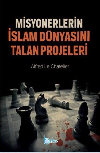 Misyonerlerin İslam Dünyasını Talan Projeleri