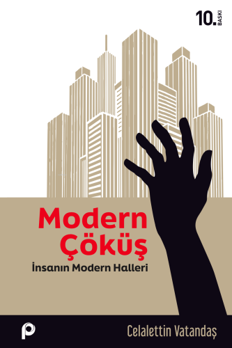 Modern Çöküş;İnsanın Modern Halleri