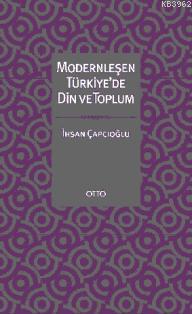 Modernleşen Türkiye'de Din ve Toplum