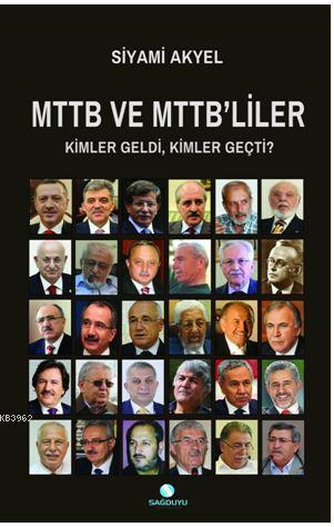 Mttb Ve Mttb'liler Kimler Geldi, Kimler Geçti?