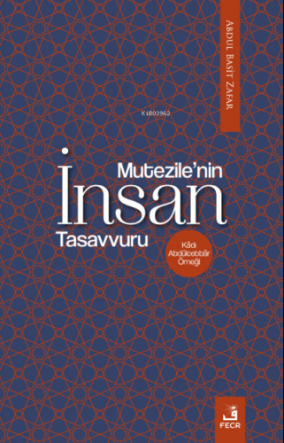 Mu‘tezile’nin İnsan Tasavvuru