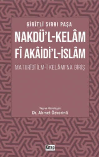 Nakdül Kelam Fi Akaidil İslam Maturidi İlmi Kelamına Giriş