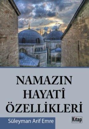 Namazın Hayati Özellikleri