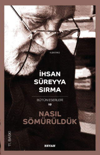 Nasıl Sömürüldük