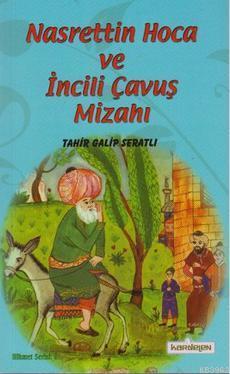 Nasreddin Hoca ve İncili Çavuş Mizahı