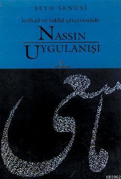 Nassın Uygulanışı; İctihad ve Taklid Çerçevesinde