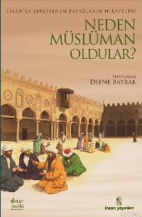 Neden Müslüman Oldular?; İslam'la Şereflenen Papazların Hikayeleri