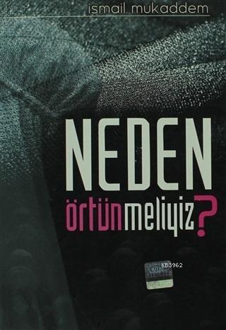 Neden Örtünmeliyiz?