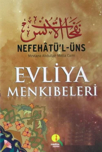 Nefahâtü'l Üns Evliya Menkibeleri