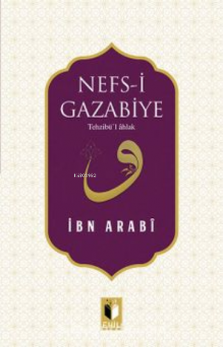 Nefs-i Gazabiye Tehzibü’l Ahlak