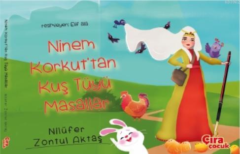 Ninem Korkut'tan Kuş Tüyü Masallar (Ciltli)