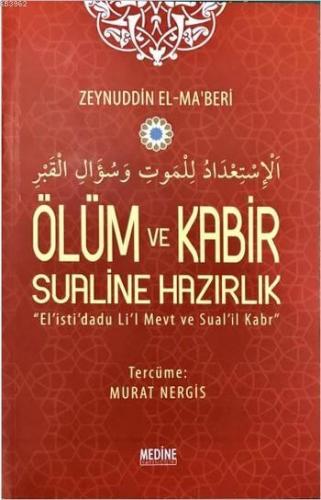 Ölüm ve Kabir Sualine Hazırlık; El is'ti'dadu Li'l Mevt ve Sual'il Kab