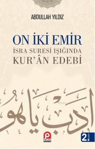 On iki Emir; İsra Suresi Işığında Kurân Edebi