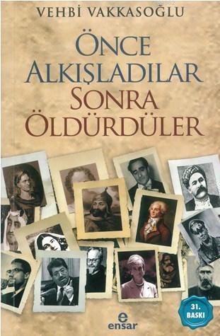 Önce Alkışladılar Sonra Öldürdüler