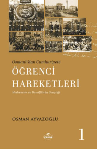 Osmanlı’dan Cumhuriyete Öğrenci Hareketleri 1