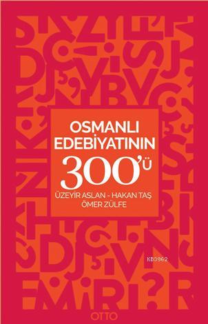 Osmanlı Edebiyatının 300'ü