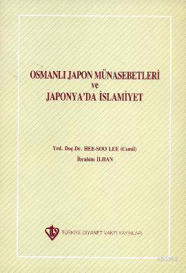 Osmanlı Japon Münasebetleri ve Japonya'da İslamiyet