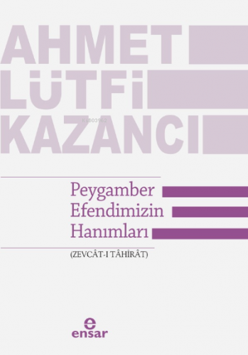 Peygamber Efendimizin Hanımları (Zevcât-ı Tâhirât)