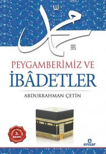 Peygamberimiz ve İbâdetler