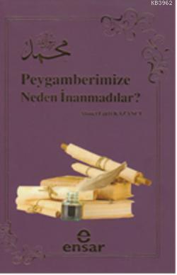 Peygamberimize Neden İnamadılar?