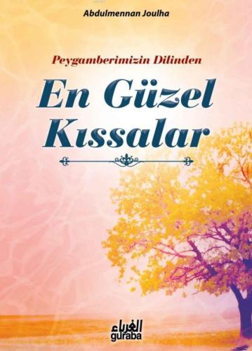 Peygamberimizin Dilinden En Güzel Kıssalar