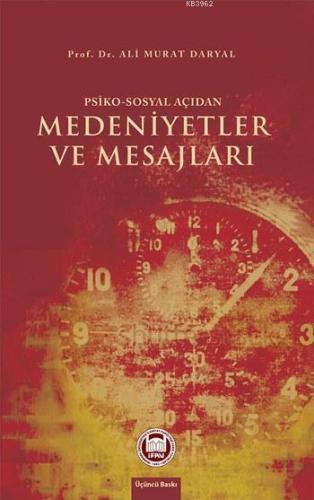 Psiko - Sosyal Açıdan Medeniyetler ve Mesajları