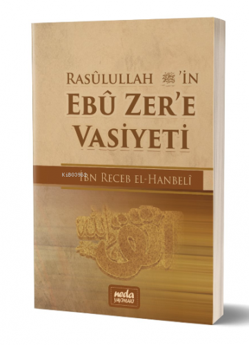 Rasulullah (s.a.v.)'in Ebu Zer'e Vasiyeti