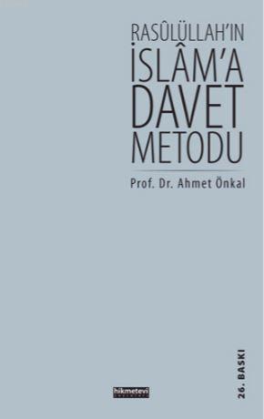 Rasulüllah'ın İslam'a Davet Metodu