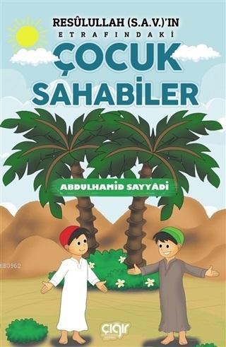 Resulullah (s.a.v.)'ın Etrafındaki Çocuk Sahabiler