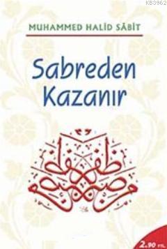 Sabreden Kazanır