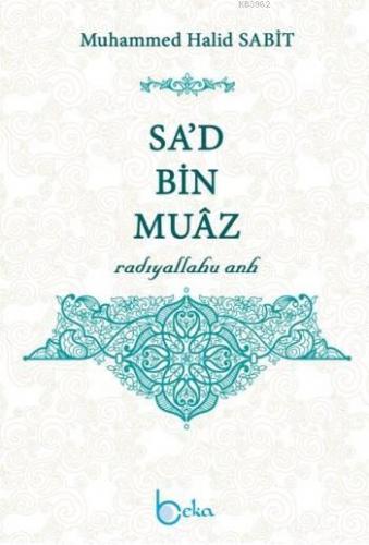 Sa'd Bin Muaz (Radıyallahu anh)