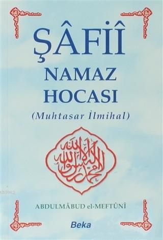 Şafii Namaz Hocası; Muhtasar İlmihal