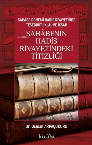 Sahabenin Hadis Rivayetindeki Titizliği