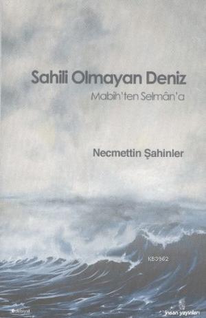 Sahili Olmayan deniz; Mabih'ten Selman'a