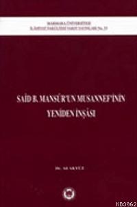 Said B. Mansurun Musannefinin Yeniden İnşası