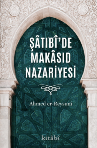 Şâtıbî’de Makâsıd Nazariyesi