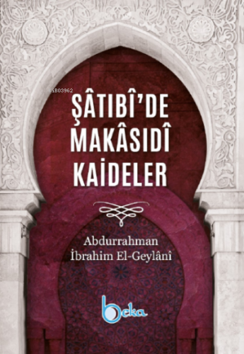 Şâtıbî’de Makâsıdî Kaideler