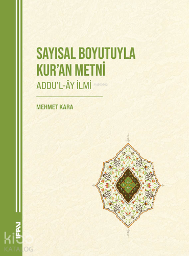 Sayısal Boyutuyla Kur’an Metni;Addu’l-Ây İlmi