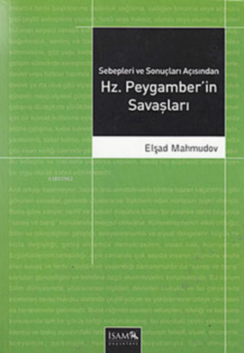 Sebepleri ve Sonuçları Açısından Hz. Peygamberin Savaşları