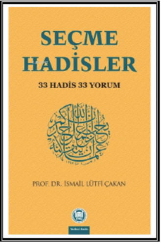 Seçme Hadisler; 33 Hadis 33 Yorum